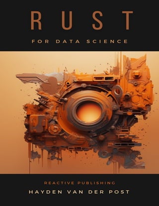 Rust For Data Science A Rustacean Odyssey A Sophisiticated Guide For ...