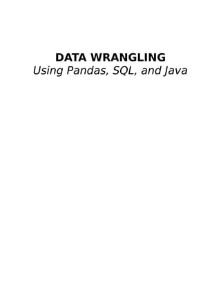 Data Wrangling Using Pandas Sql And Java Oswald Campesato | PDF