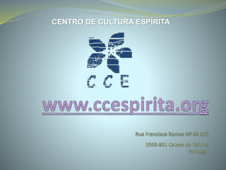CENTRO DE CULTURA ESPÍRITA
 