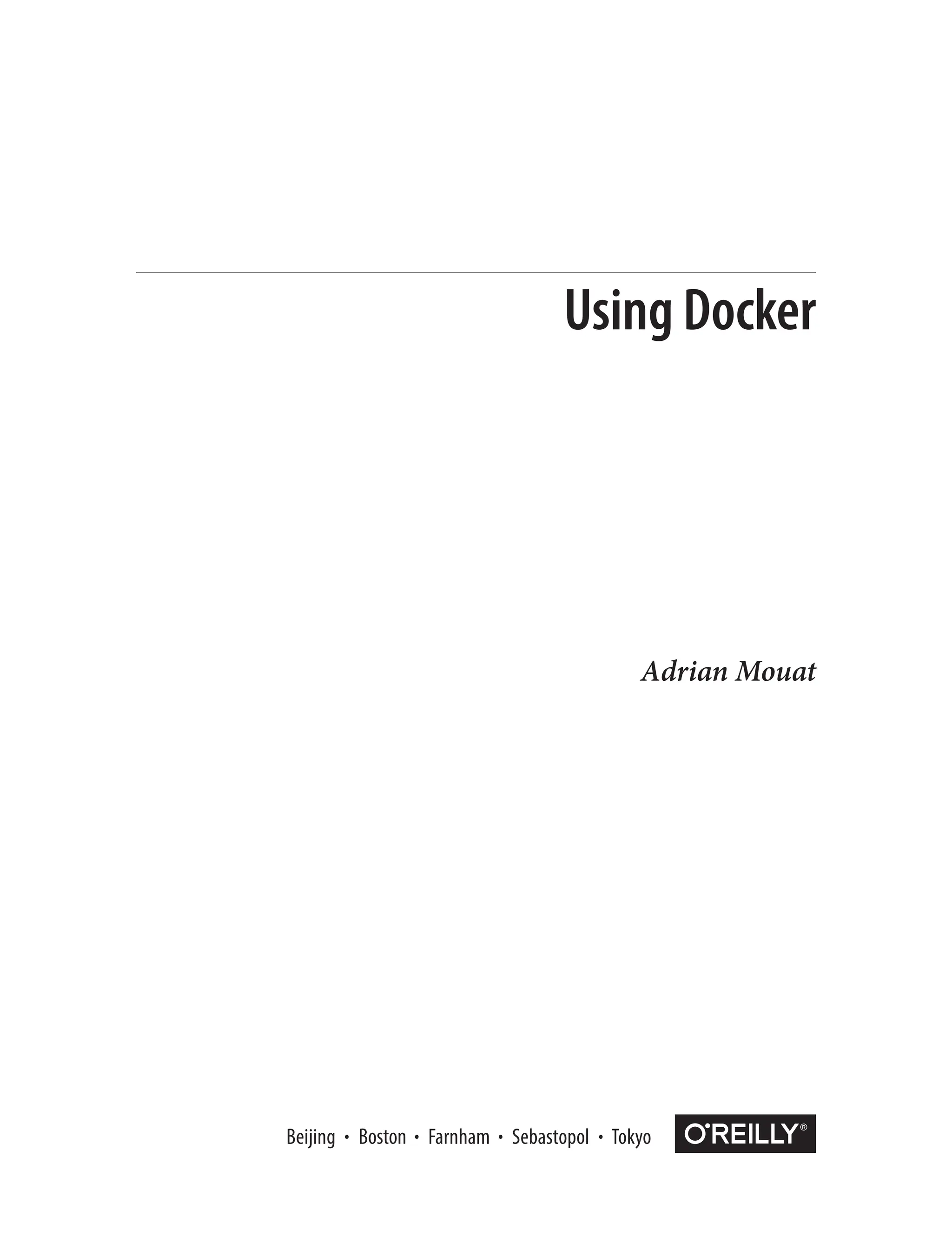Adrian Mouat
Boston
Using Docker
 