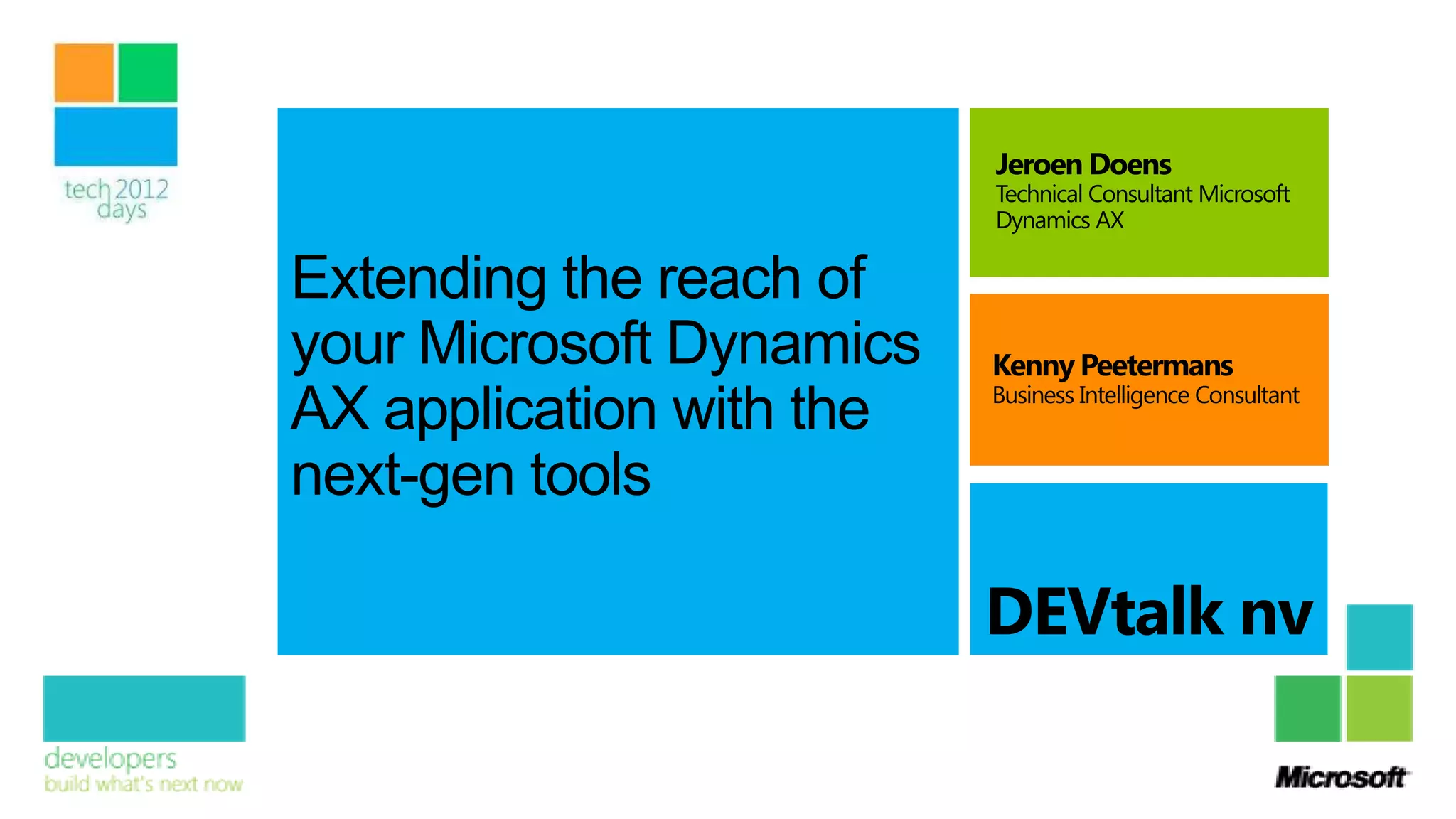 Extending the reach of your Microsoft Dynamics AX Application with the next-gen tools