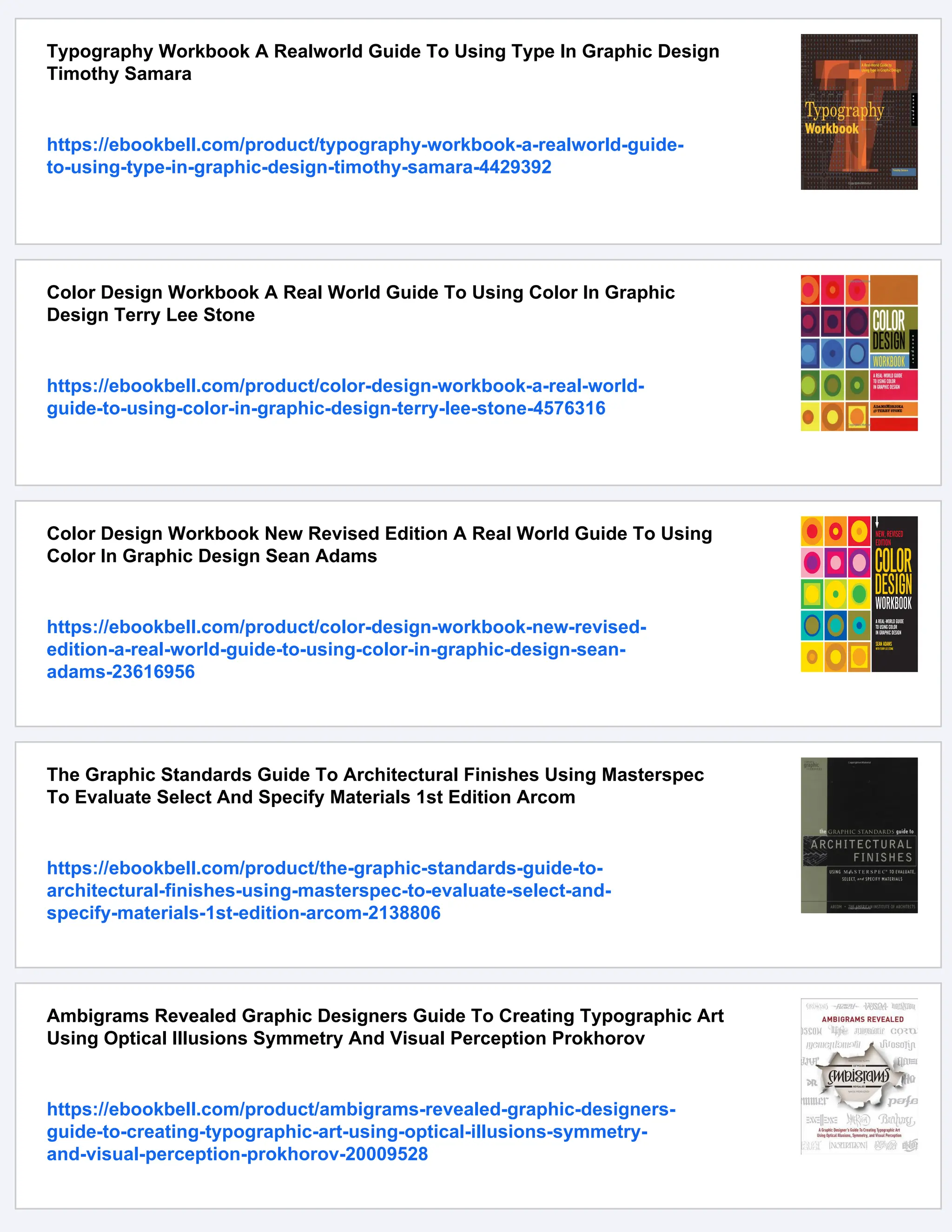 Typography Workbook A Realworld Guide To Using Type In Graphic Design
Timothy Samara
https://ebookbell.com/product/typography-workbook-a-realworld-guide-
to-using-type-in-graphic-design-timothy-samara-4429392
Color Design Workbook A Real World Guide To Using Color In Graphic
Design Terry Lee Stone
https://ebookbell.com/product/color-design-workbook-a-real-world-
guide-to-using-color-in-graphic-design-terry-lee-stone-4576316
Color Design Workbook New Revised Edition A Real World Guide To Using
Color In Graphic Design Sean Adams
https://ebookbell.com/product/color-design-workbook-new-revised-
edition-a-real-world-guide-to-using-color-in-graphic-design-sean-
adams-23616956
The Graphic Standards Guide To Architectural Finishes Using Masterspec
To Evaluate Select And Specify Materials 1st Edition Arcom
https://ebookbell.com/product/the-graphic-standards-guide-to-
architectural-finishes-using-masterspec-to-evaluate-select-and-
specify-materials-1st-edition-arcom-2138806
Ambigrams Revealed Graphic Designers Guide To Creating Typographic Art
Using Optical Illusions Symmetry And Visual Perception Prokhorov
https://ebookbell.com/product/ambigrams-revealed-graphic-designers-
guide-to-creating-typographic-art-using-optical-illusions-symmetry-
and-visual-perception-prokhorov-20009528
 