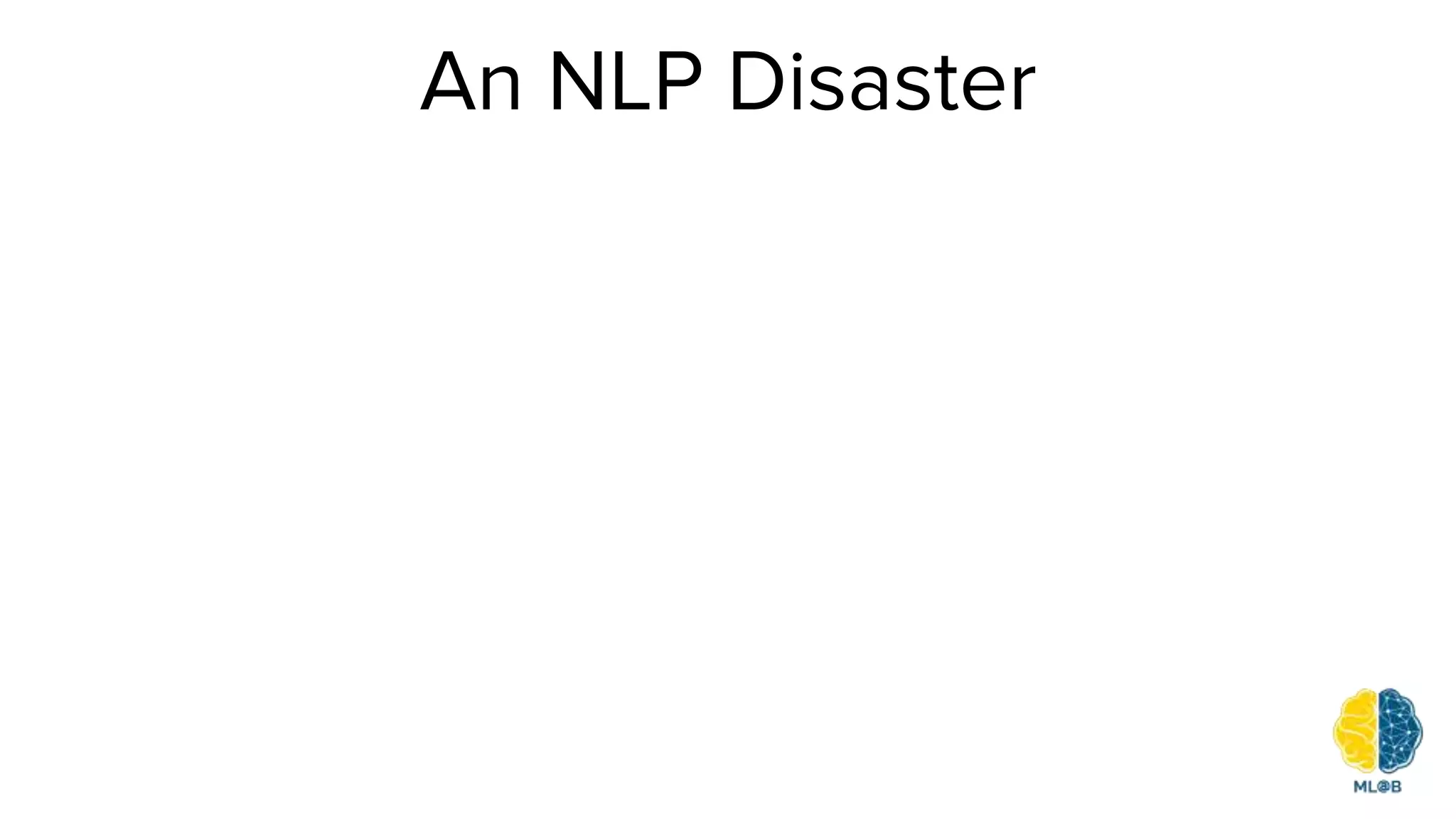An NLP Disaster
 
