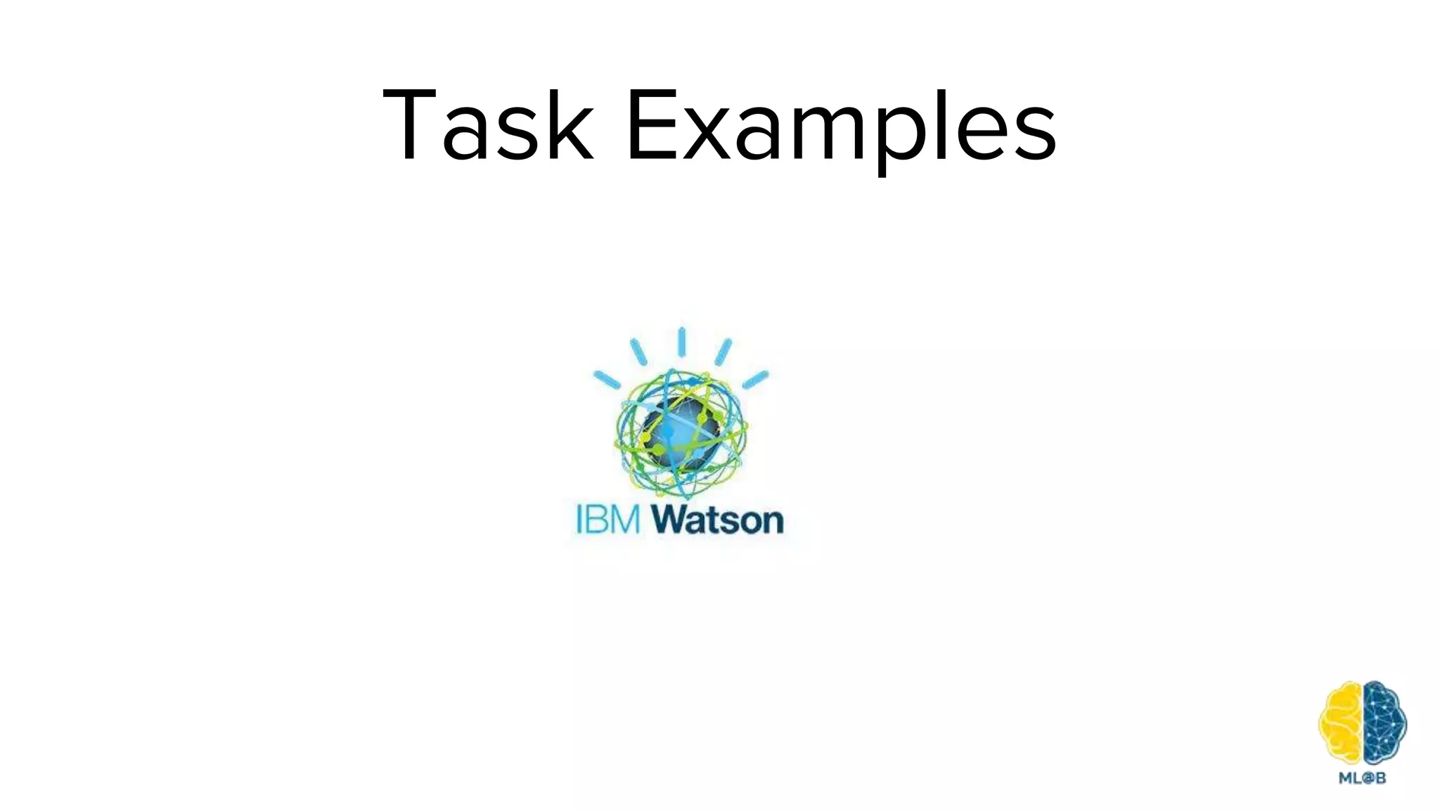 Task Examples
 