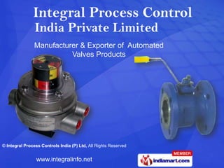 Manufacturer & Exporter of  Automated Valves Products 