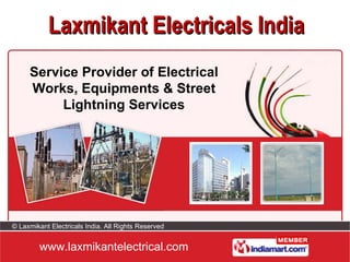 Service Provider of Electrical Works, Equipments & Street Lightning Services 