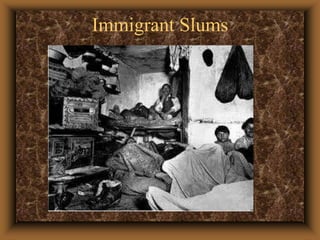 Immigrant Slums