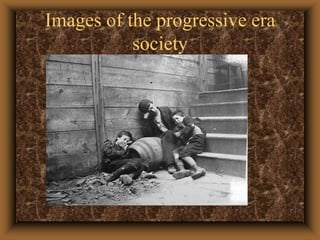 Images of the progressive era society