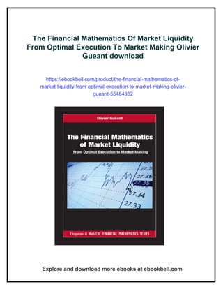 The Financial Mathematics Of Market Liquidity From Optimal Execution To ...