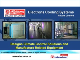 Designs Climate Control Solutions and Manufacture Related Equipment 