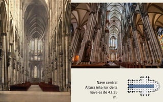 Nave central
Altura interior de la
nave es de 43.35
m.
 