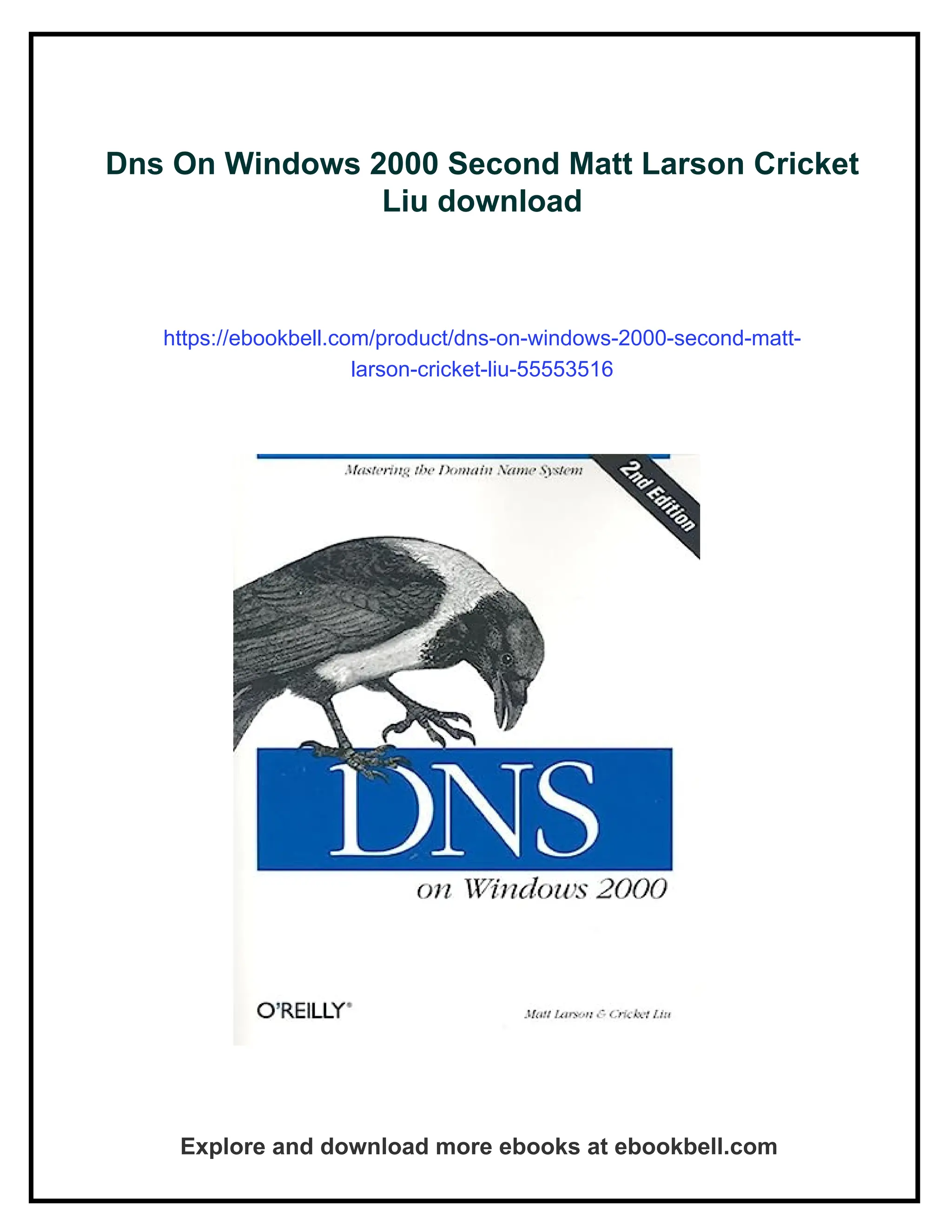 Dns On Windows 2000 Second Matt Larson Cricket
Liu download
https://ebookbell.com/product/dns-on-windows-2000-second-matt-
larson-cricket-liu-55553516
Explore and download more ebooks at ebookbell.com
 