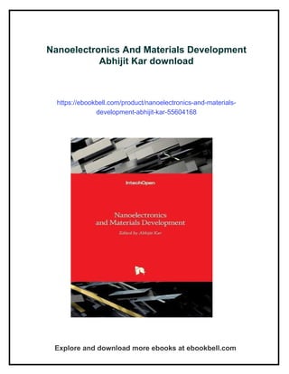 Nanoelectronics And Materials Development Abhijit Kar | PDF