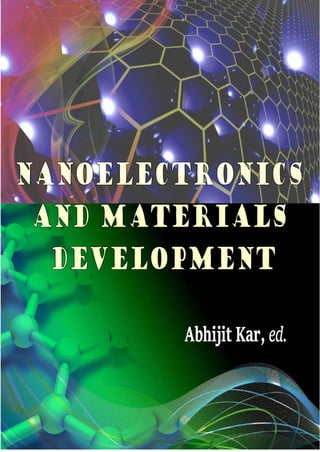Nanoelectronics And Materials Development Abhijit Kar | PDF