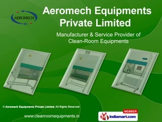 Manufacturer & Service Provider of  Clean-Room Equipments 