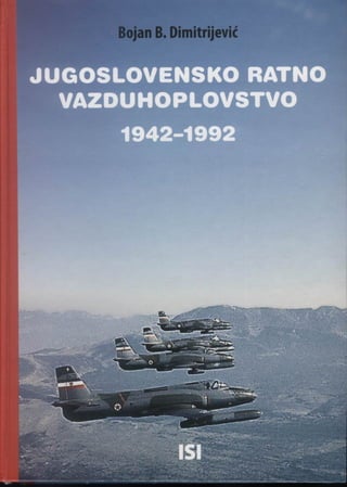 2787777 bojan-b-dimitrijevic-jugoslovensko-ratno-vazduhoplovstvo-19421992