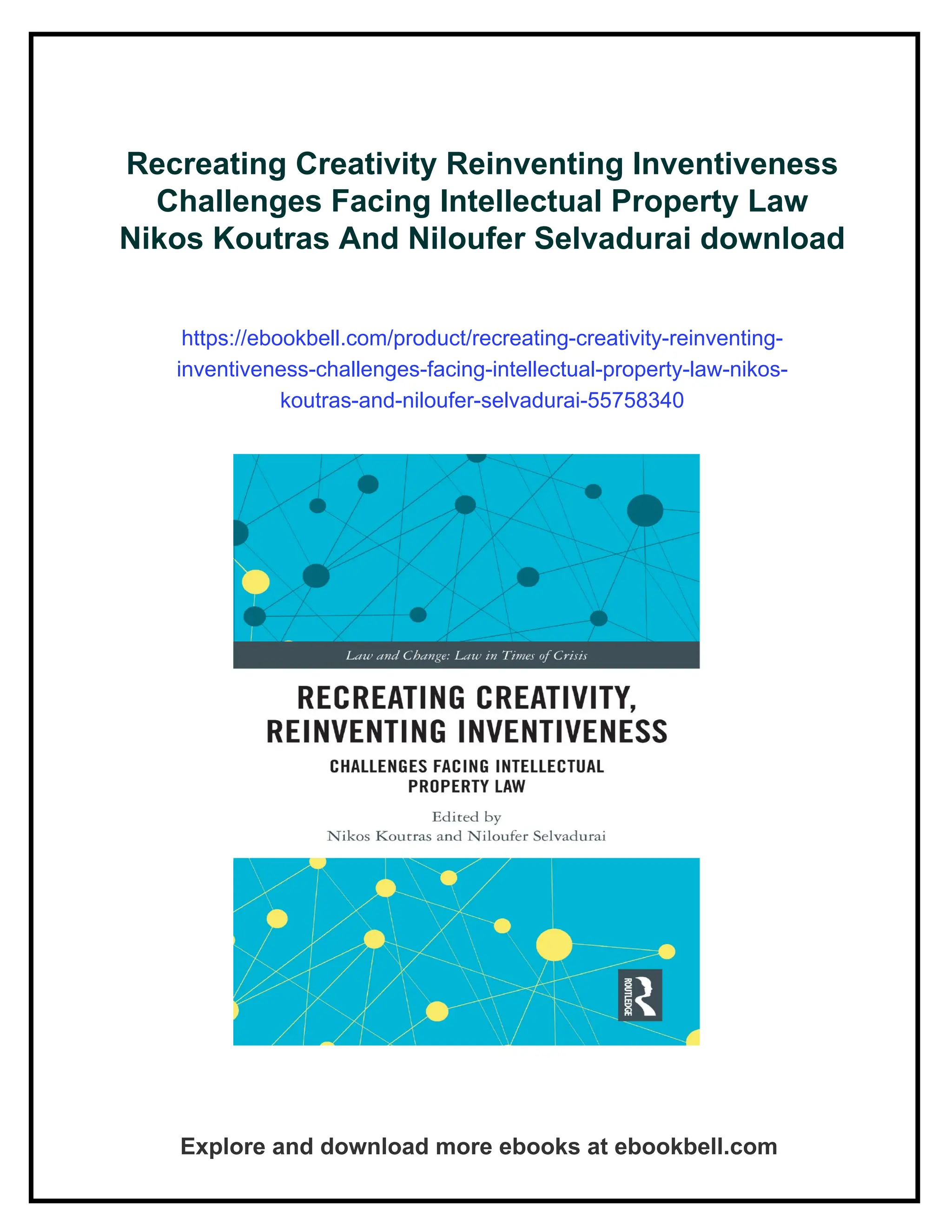 Recreating Creativity Reinventing Inventiveness Challenges Facing  Intellectual Property Law Nikos Koutras And Niloufer Selvadurai | PDF