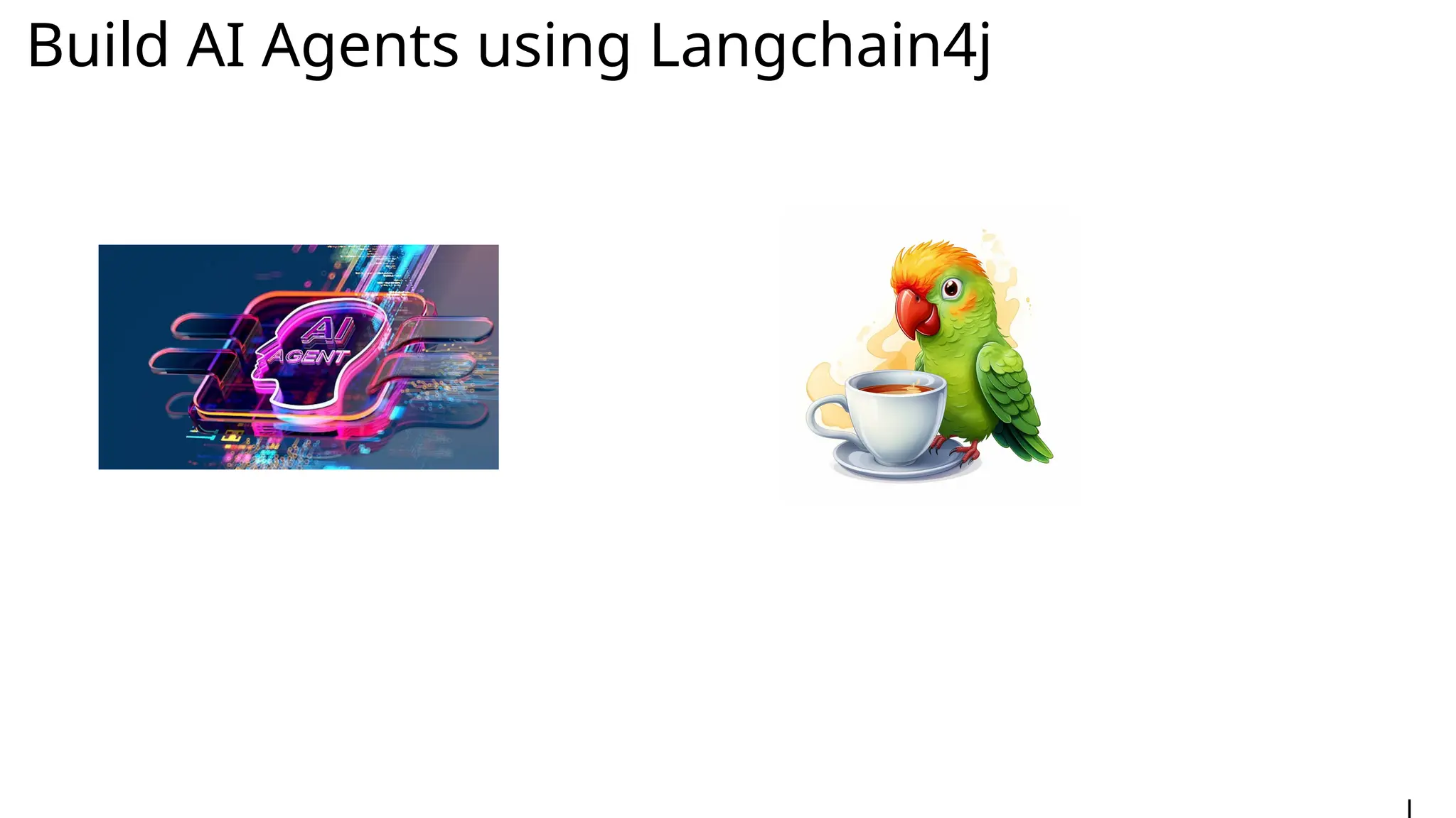 Build AI Agents using Langchain4j
 
