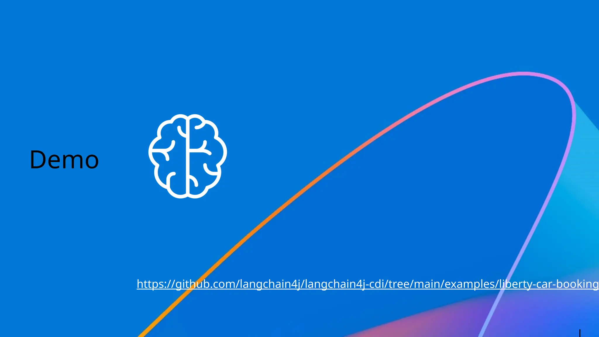 Demo
https://github.com/langchain4j/langchain4j-cdi/tree/main/examples/liberty-car-booking
 