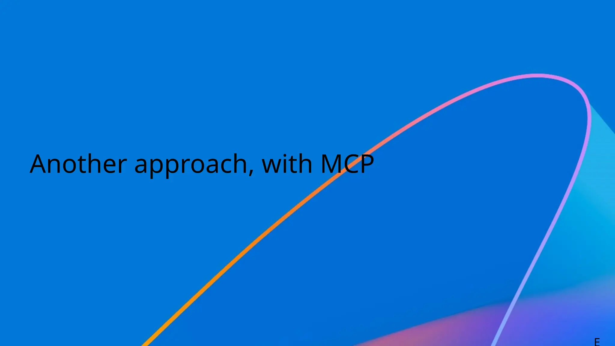 Another approach, with MCP
 