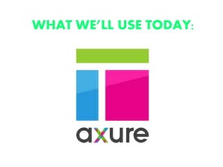 WHAT WE’LL USE TODAY:
 