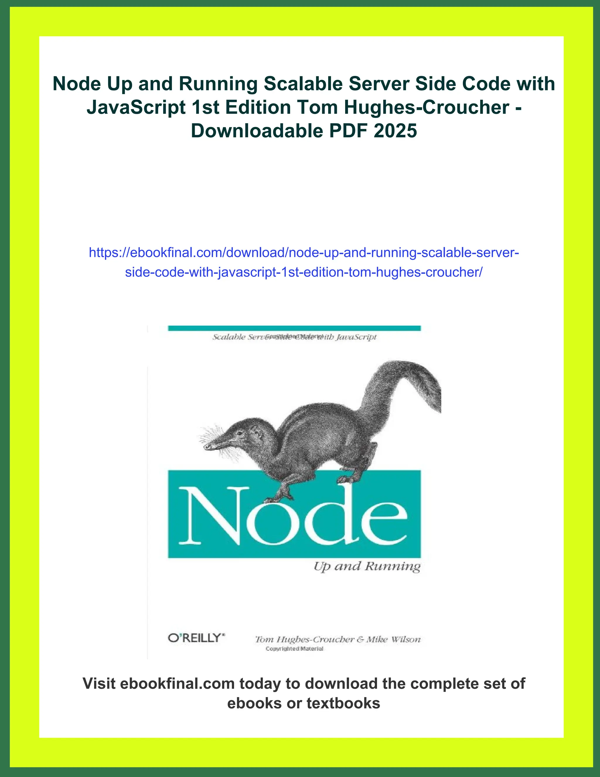 Node Up and Running Scalable Server Side Code with JavaScript 1st Edition Tom Hughes-Croucher - Downloadable PDF 2025 https://ebookfinal.com/download/node-up-and-running-scalable-server- side-code-with-javascript-1st-edition-tom-hughes-croucher/ Visit ebookfinal.com today to download the complete set of ebooks or textbooks 