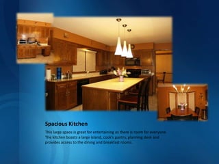 Spacious KitchenThis large space is great for entertaining as there is room for everyone. The kitchen boasts a large island, cook’s pantry, planning desk and provides access to the dining and breakfast rooms. 