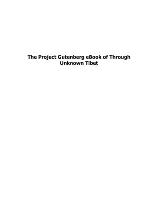 The Project Gutenberg eBook of Through
Unknown Tibet
 