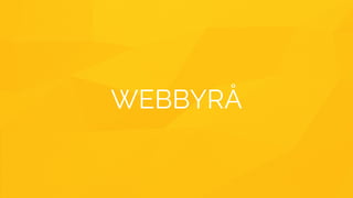 WEBBYRÅ
 