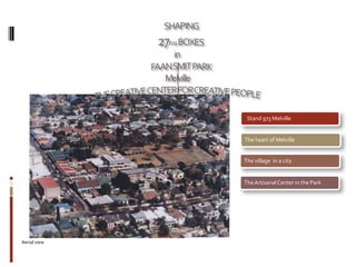 27 boxes - Shipping container development in Melville | PPTX