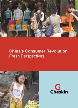 China’s Consumer Revolution
Fresh Perspectives
 