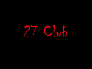 27 Club 