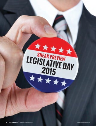 SNEAK PREVIEWLEGISLATIVEDAY2015
8	PESTWORLD JANUARY/FEBRUARY 2015	 www.npmapestworld.org
 