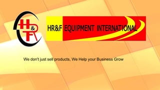 We don't just sell products, We Help your Business Grow
 