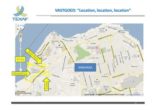 Nom du fichier – à compléter
VASTGOED: “Location, location, location”
13
KINSHASA
55 ha
 