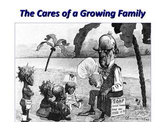 The Cares of a Growing Family 