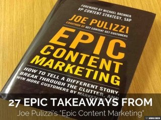 27 Epic TakeAways from Joe Pulizzi's book: Epic Content Marketing