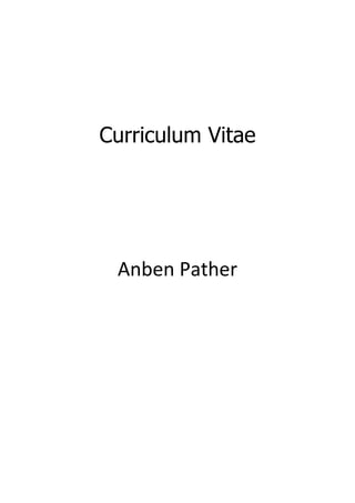 Curriculum Vitae
Anben Pather
 