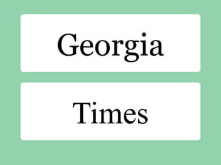 Georgia

 Times
 