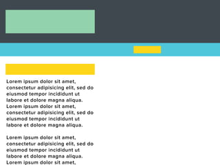 Lorem ipsum dolor sit amet,
consectetur adipisicing elit, sed do
eiusmod tempor incididunt ut
labore et dolore magna aliqua.
Lorem ipsum dolor sit amet,
consectetur adipisicing elit, sed do
eiusmod tempor incididunt ut
labore et dolore magna aliqua.

Lorem ipsum dolor sit amet,
consectetur adipisicing elit, sed do
eiusmod tempor incididunt ut
labore et dolore magna aliqua.
Lorem ipsum dolor sit amet,
 