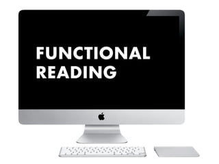 FUNCTIONAL
READING
 