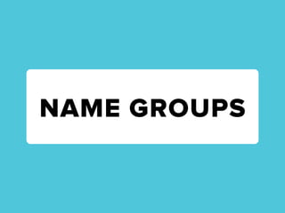 NAME GROUPS
 