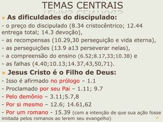 14
CONTEXTO HISTÓRICO
Em 64 dC, Nero acusa a comunidade cristã de incendiar a
cidade de Roma.
Inicia-se uma perseguição na qual Paulo e Pedro morrem.
Em meio a uma igreja perseguida, vivendo sob ameaça de
morte, Marcos escreveu o evangelho das “boas novas”.
 