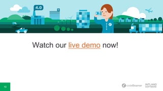 10
Watch our live demo now!
 