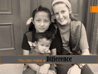 You can make a

Difference

 