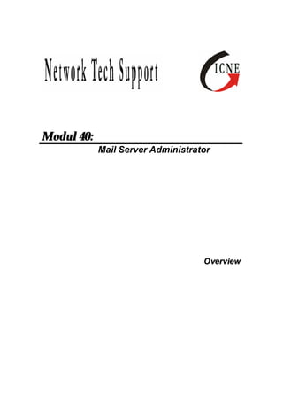 Modul 40: 
Mail Server Administrator 
Overview 
 