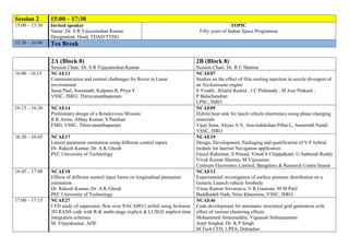 Session 2

15:00 – 17:30

15:00 – 15:30

Invited speaker
Name: Dr. S R Vijayamohan Kumar
Designation: Head, TDAD/TTDG

15:30 – 16:00

Tea Break

TOPIC
Fifty years of Indian Space Programme

2A (Block 8)
16:00 - 16:15

2B (Block 8)

Session Chair: Dr. S R Vijayamohan Kumar
NCAE11
Communication and control challenges for Rover in Lunar
environment
Suraj Paul, Somanath, Kalpana B, Priya V
VSSC, ISRO, Thiruvananthapuram

Session Chair: Dr. R C Sharma
NCAE07
Studies on the effect of film cooling injection in nozzle divergent of
an Air-kerosene engine
S Visakh , Khalid Rashid , J C Pisharady , M Jose Prakash ,
P Balachandran
LPSC, ISRO
NCAE09
Hybrid heat sink for lauch vehicle electronics using phase changing
materials
Vijay Sena, Aliyas A V, Aravindakshan Pillai L, Amarnath Nandi
VSSC, ISRO
NCAE19
Design, Development, Packaging and qualification of V/F hybrid
module for Inertial Navigation application
Faizul Rahuman, S Prasad, Vinod S Chippalkatti, G Satheesh Reddy
Vivek Kumar Sharma, M Vijayasree
Centrum Electronics Limited, Bangalore & Research Centre Imarat
NCAE12
Experimental investigation of surface pressure distribution on a
Generic Launch vehicle forebody
Vinay Kumar Srivatsava, V R Ganesan, M M Patil
Buddhadeb Nath, Nitin Khamesra, VSSC, ISRO
NCAE46
Code development for automatic structured grid generation with
effect of various clustering effects
Mohammed Ameenuddin, Vignaesh Subramaniam
Arpit Singhal, Dr. K P Singh
M.Tech CFD, UPES, Dehradun

16:15 – 16:30

NCAE14
Preliminary design of a Rendezvous Mission
R K Arora, Abhay Kumar, S Pandian
FMD, VSSC, Thiruvananthapuram

16:30 – 16:45

NCAE17
Lateral parameter estimation using different control inputs
Dr. Rakesh Kumar, Dr. A K Ghosh
PEC University of Technology

16:45 – 17:00

NCAE18
Effects of different control input forms on longitudinal parameter
estimation
Dr. Rakesh Kumar, Dr. A K Ghosh
PEC University of Technology
NCAE27
CFD study of supersonic flow over NACA0012 airfoil using In-house
3D RANS code with R-K multi-stage explicit & LUSGS implicit time
integration schemes
M. Vijayakumar, ADE

17:00 – 17:15

 