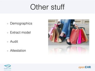 Other stuff
Demographics
Extract model
Audit
Attestation
 