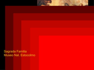 Sagrada Familia Museo Nal. Estocolmo