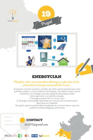 Projet
contact
ibis973@gmail.com
Energician consiste à prévoir combien de watts seront produits par votre
panneau solaire ou votre éolienne domestique. Ces Watts à venir seront
« attendus » et redirigés vers des appareils électriques ciblés.
Cette approche a un bénéfice double :
1. l’énergie produite fait un circuit court.
2. l’énergie renouvelable disponible est connue et la consommation
électrique est adaptée.
Energician gère le portefeuille énergétique du consommateur avec les
conditions météorologiques annoncées.
Planifiez votre consommation électrique en fonction de la
production d’énergie renouvelable à venir
IMG
Energycian
19
 